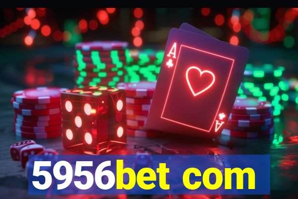 5956bet com